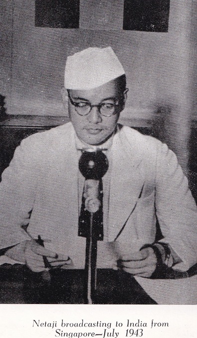 Netaji broadcasting to India from Singapore July 1943